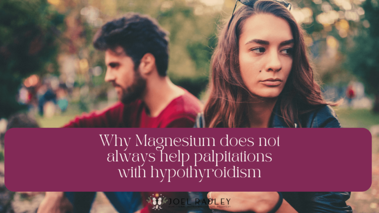 Why magnesium does not work with heart palpitations in hypothyroidism joel radley functional nutrition