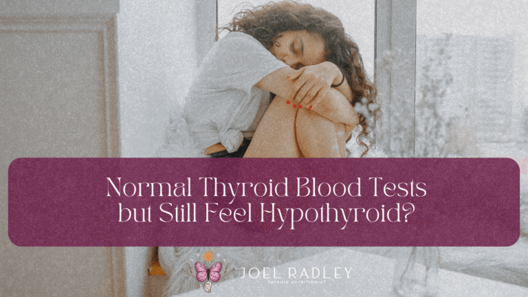 Normal Thyroid Blood Tests but Still Feel Hypothyroid